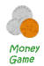 Money  Game